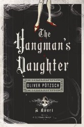 The Hangman's Daughter by Oliver Pötzsch