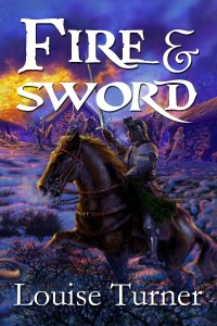 Fire & Sword by Louise Turner