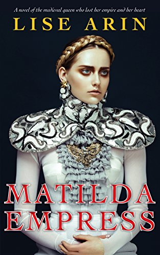 Matilda Empress - Historical Novel Society