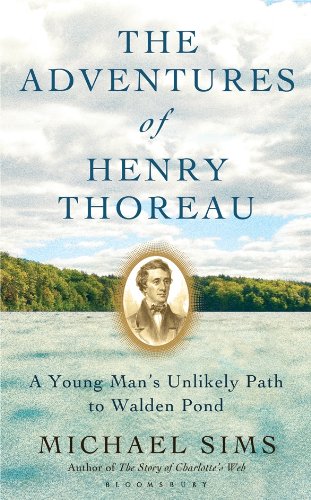 The Adventures of Henry Thoreau: A Young Man’s Unlikely Path to Walden ...