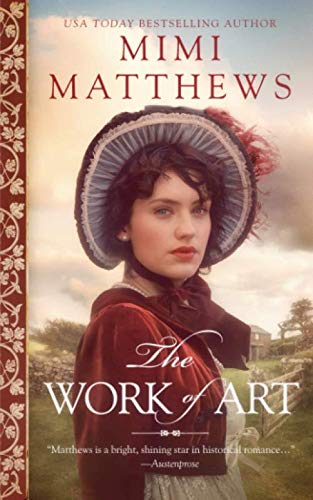 The Work Of Art A Regency Romance Historical Novel Society