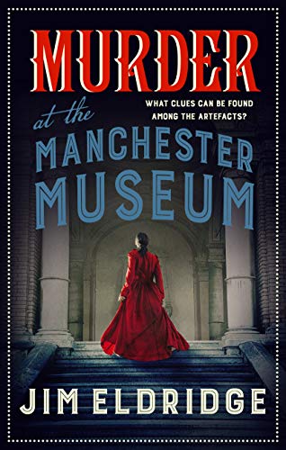 Murder at the Manchester Museum - Historical Novel Society