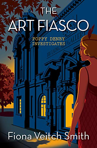 The Art Fiasco (Poppy Denby Investigates) Historical Novel Society