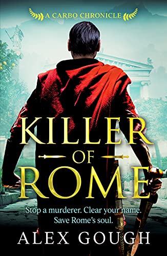 Killer of Rome: 3 (Carbo of Rome) - Historical Novel Society