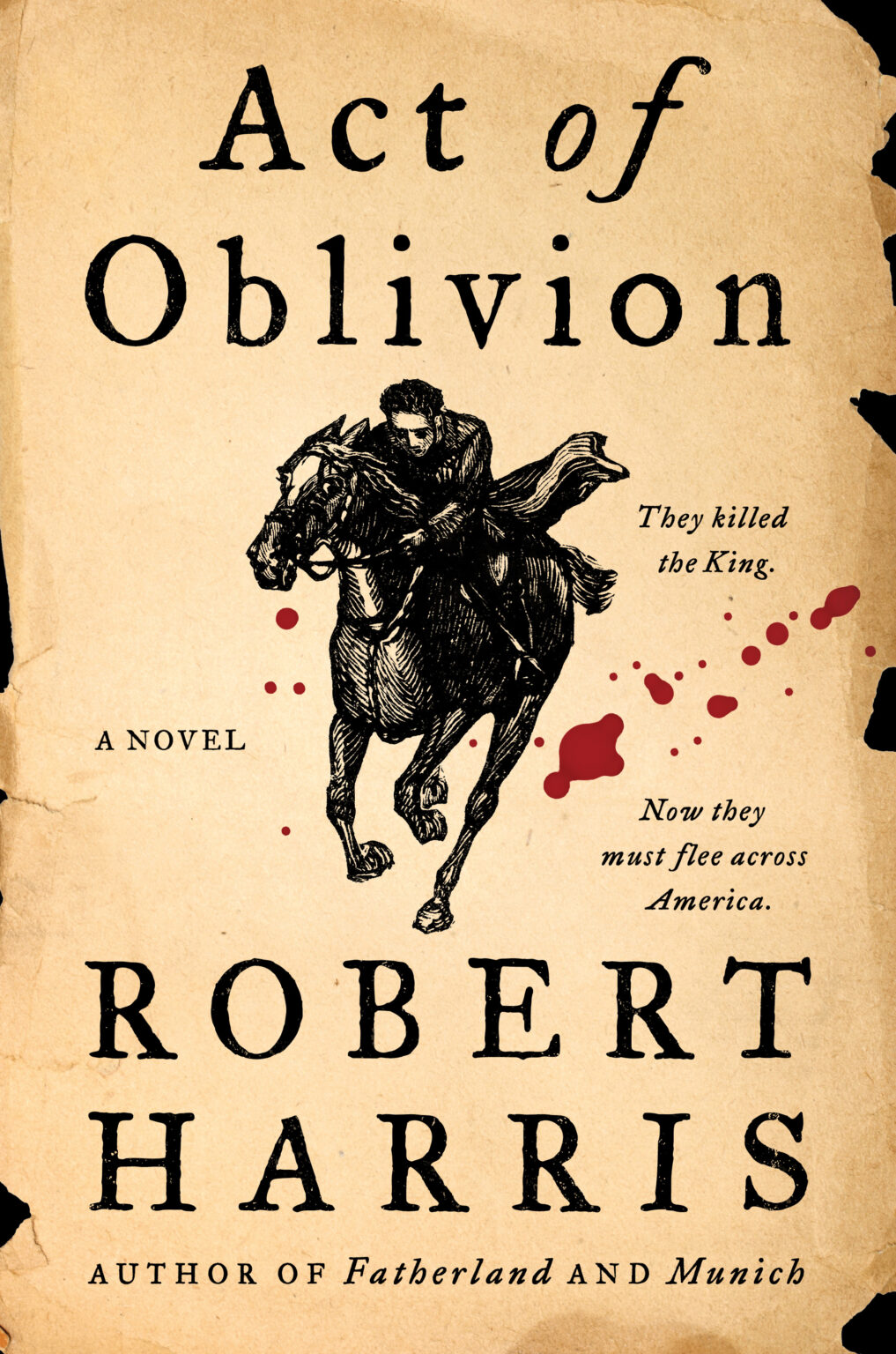 The Hunter & the Hunted Robert Harris's Act of Oblivion Historical