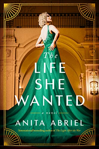 The Life She Wanted - Historical Novel Society