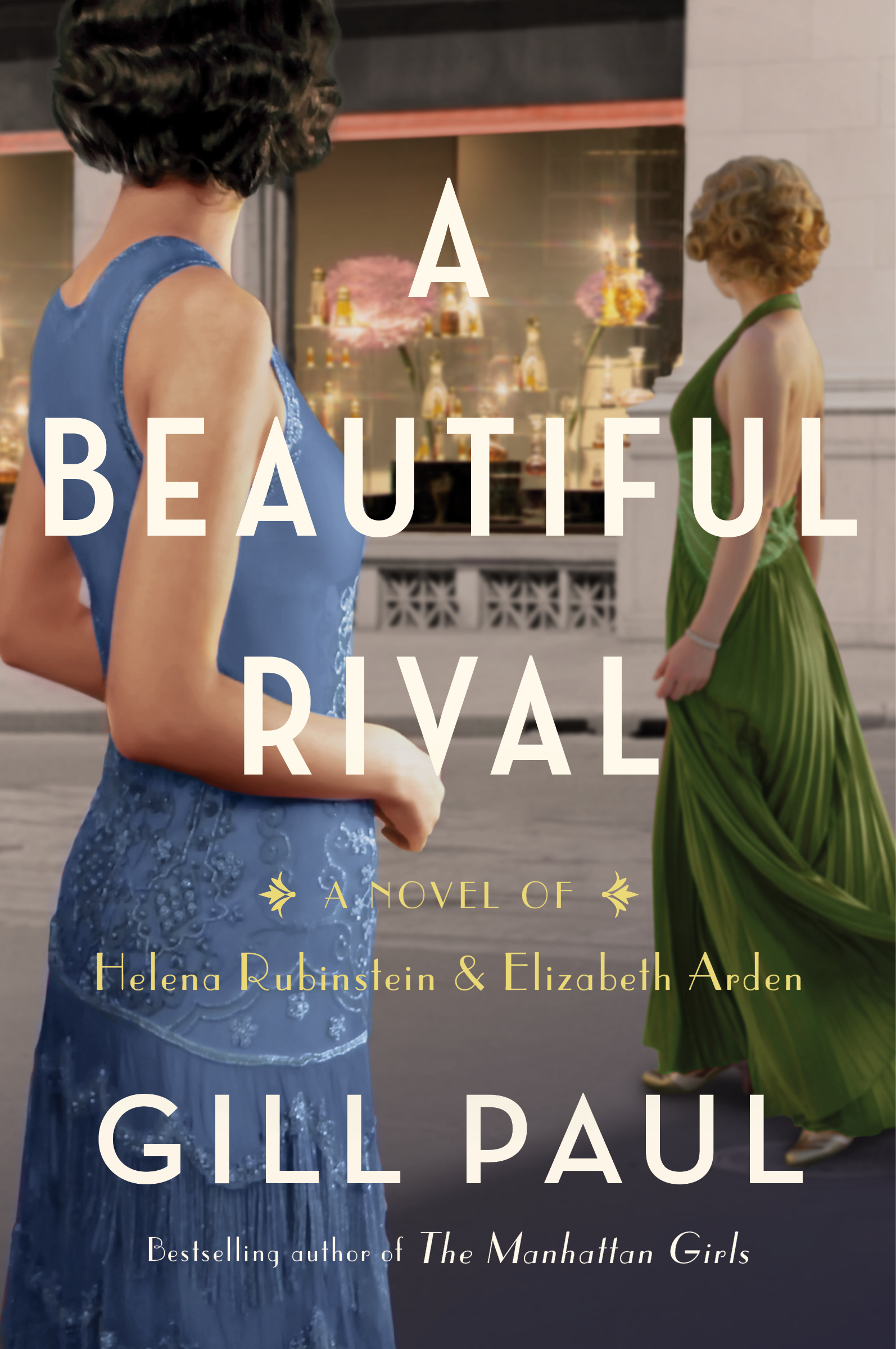 A Beautiful Rival by Gill Paul Elizabeth Arden and Helena